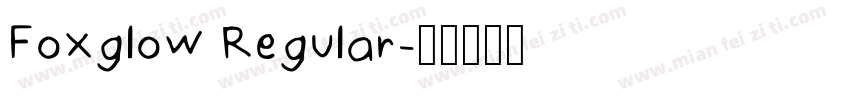 Foxglow Regular字体转换